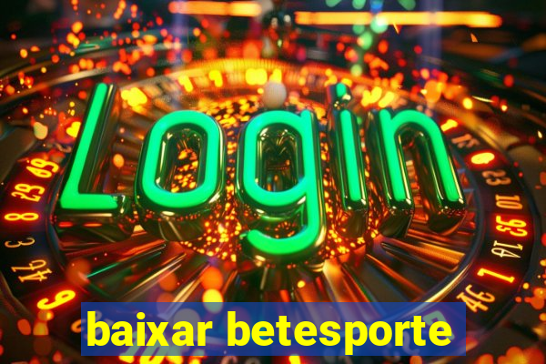 baixar betesporte